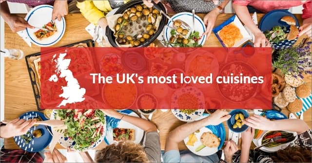 The Most Loved Cuisines in the UK