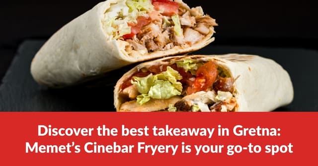 Discover the best takeaway in Gretna: Memet’s Cinebar Fryery is your go-to spot