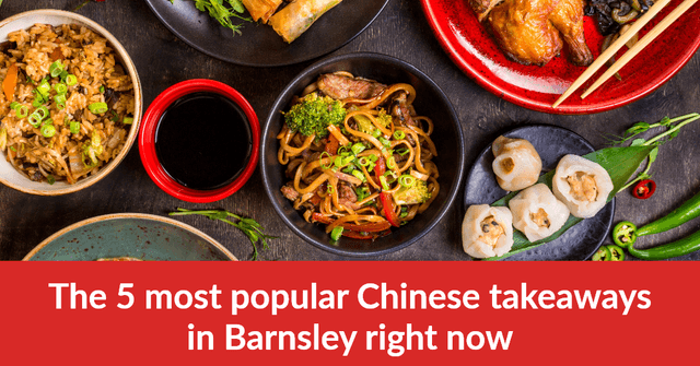 The 5 most popular Chinese takeaways in Barnsley right now