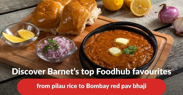 Discover Barnet’s top Foodhub favourites: from pilau rice to Bombay red pav bhaji