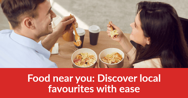 Food Near You : Discover Local Favourites With Ease